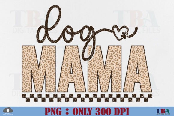 Download Leopard Dog Mama PNG Dog Mom Mothers Day - Mothers Collection