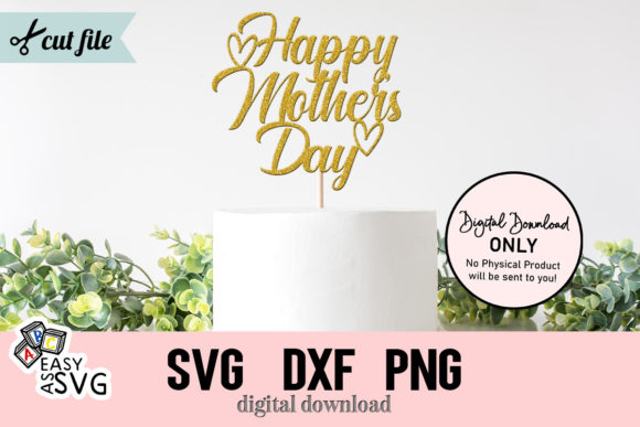 Download Happy Mothers Day Cake Topper Svg - Mothers Collection