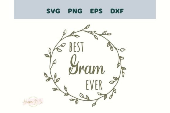 Download Best Gram Ever SVG Mothers Day PNG EPS - Mothers Collection